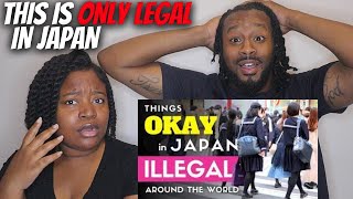 American Couple React "Things Okay in Japan but Illegal Around the World"