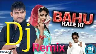 Bahu Kale Ki || Ajay Hooda || Gajender Phogat & Anu Kadyan || New D J song 2019 || Dj Remix Dhamaka
