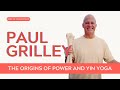 Ep 184 Paul Grilley - Yin Yoga and The Importance of a Mature Understanding of Yoga