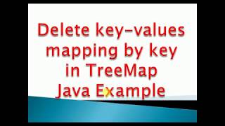 Delete or Remove key-value mapping entry from TreeMap in java