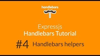 Handlebars Tutorial #4 Handlebars helpers