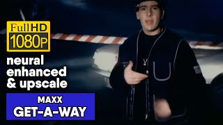 Maxx - Get-A-Way (1080/50 neural enhanced & upscale)