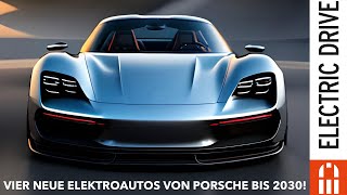 Vier neue Elektro Porsche bis 2030: Porsche Macan EV, Porsche 718 EV, Porsche Cayenne EV und...