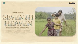 Seventh Heaven Malayalam Short Film | KaliMind | Adwaith Kalathil | Nihad Ahamed | Avanthika Prakash