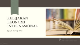 KEBIJAKAN EKONOMI INTERNASIONAL - KEBIJAKAN TARIF DAN KEBIJAKAN KUOTA