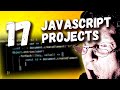 17 New JavaScript Projects for Beginners [Full Course]