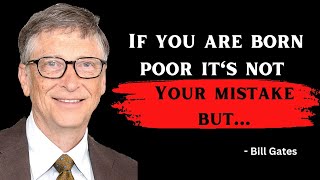 Bill gates quotes for success in life 💸| If you are born poor|
