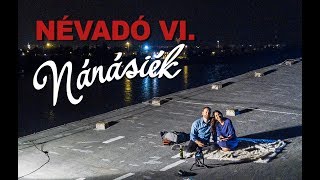 NÁNÁSIÉK VI. - NÉVADÓ EPIZÓD