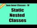 Java Inner classes - 4 - Static Nested Classes Tutorial | Java9s.com