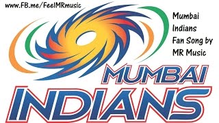 IPL | Mumbai Indians Theme Song by MR Music for Mumbai Indians Fans Club