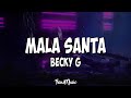 Becky G – MALA SANTA (Letra/Lyrics)