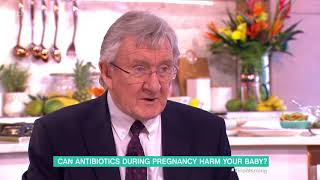 Can Antibiotics During Pregnancy Harm Your Baby? | This Morning