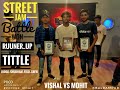 STREET JAM BATTLE 2019 (FINAL_ROUND) VISHAL VS MOHIT #BALRAMPUR