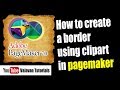 How to create a border using clipart in pagemaker