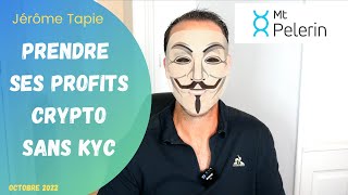 Prendre ses PROFITS crypto sans frais ni KYC, le SECRET de Mt Pelerin !