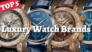 LUXURY WATCHES: Top 5 Luxury Watch Brands || Best Watches 2022