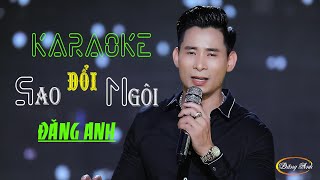 KARAOKE SAO ĐỔI NGÔI | ĐĂNG ANH | BEAT PHỐI NGHE TÊ TÁI CHUẨN NHẤT .