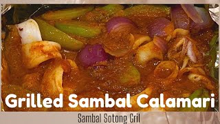 Hawker style Grilled Sambal Calamari | Sambal Sotong Gril ala gerai | Eng Subs | Selera Lain Macam