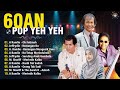 LAGU 60AN POP YEH YEH TERBAIK 💟 POP YEH YEH 6AN ~ LAGU 60AN : A RAMLIE, JEFFRYDIN, M. SHARIFF