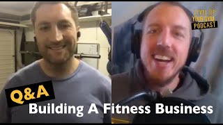 10 Questions About Building A Fitness Business | Gym Owner Podcast