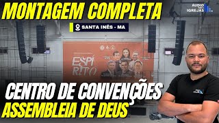 MONTAGEM COMPLETA | CENTRO DE CONVENÇÕES DA ASSEMBLEIA DE DEUS / SANTA INÊS - MA