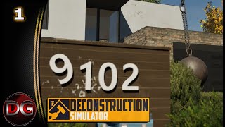 Deconstruction Simulator - We're off to a good start... - Ep 1