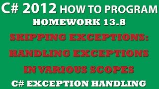 13-8 C# Throwing And Catching Exceptions in Various Scopes