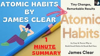 Atomic Habits by James Clear│1 Minute Book Summary │Macro Overview │ rich fearless motivation 04