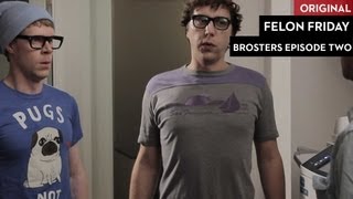 Felon Friday: Brosters Episode 2 (featuring Tim Baltz)