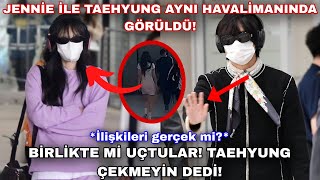 Jennie ile Tae aynı havalimanında görüldü! Taehyung kameraları engelledi!