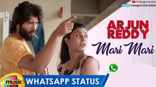 Best WhatsApp Status Video | Mari Mari Song | Arjun Reddy Movie | Vijay Deverakonda | Jia Sharma