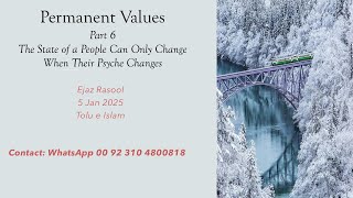 Permanent Values Part 6: Human Psyche \u0026 Nations + Yateem/Miskeen- E. Rasool, 5/1/2025, Tolu e Islam