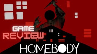 Homebody - Game Review