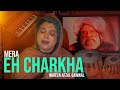 Mera Eh Charkha Naulakha | Noreen Afzal Qawwal | Full Video | BaBa Bhulleh Shah | New Sufism Kalam