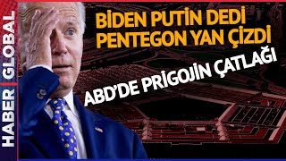 Prigojin ABD'yi Karıştırdı: Pentagon'dan Biden'ı Ters Köşe Yapan Açıklama