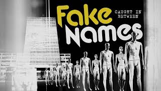 Fake Names - "Caught In Between" (Full Album Stream)