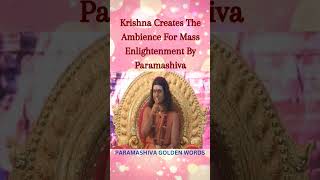 Krishna Creates The Ambience For Mass #Enlightenment By Paramashiva #Nithyananda #shorts