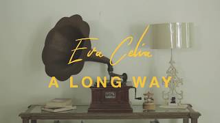 Eva Celia - A Long Way