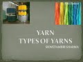 yarns types of yarns by shwetambri sharma