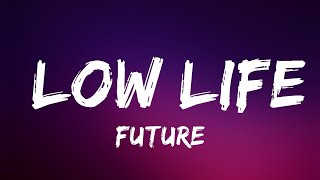 Future - Low Life (Lyrics) ft. The Weeknd | Lyrics Video (Official)