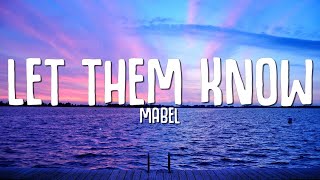 Mabel - Let Them Know (Lyrics)