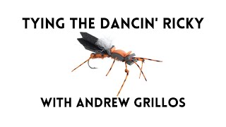 Tying the Dancin' Ricky fly with Andrew Grillos