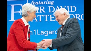 Sir David Attenborough and IMF's Christine Lagarde on “Hope and the Youth” | Nature \u0026 Global Economy