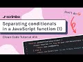 Separating Conditionals in JavaScript Functions #1 | Clean Code Tutorial