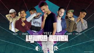 Lujuria Remix - Yeez, Narco, Vasht, Wilice, Zero, Sound \u0026 Remiz