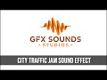 City Traffic Jam Sound Effect