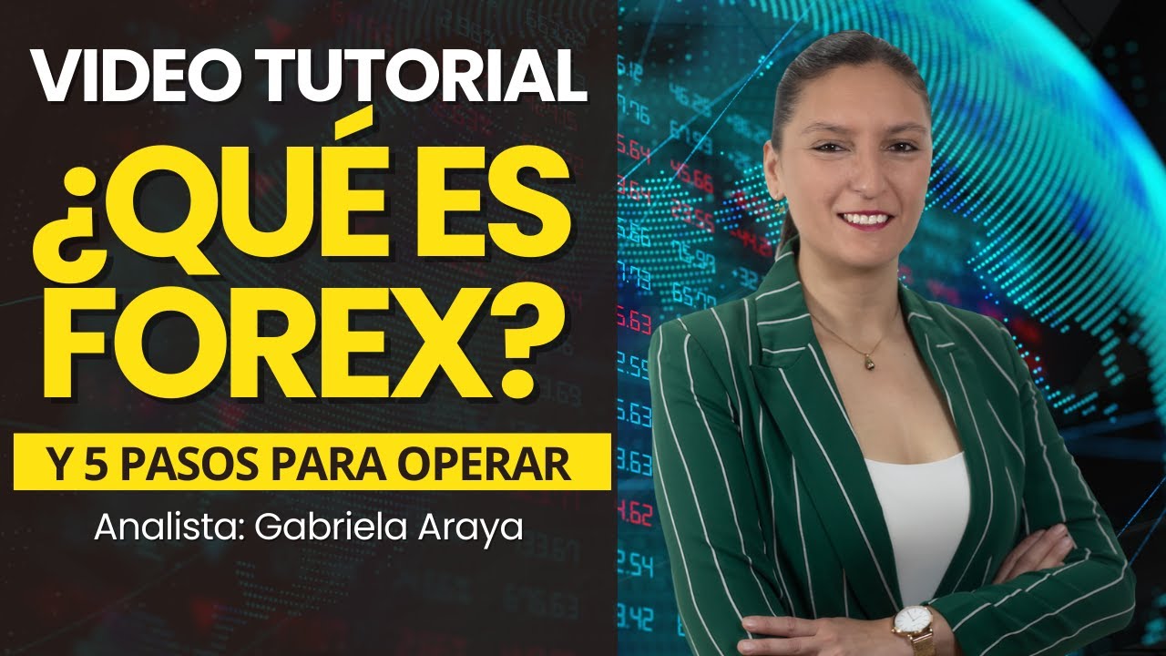 ¿Qué Es El Forex? Aprende A Operar En El Mercado De Divisas Fácil ...