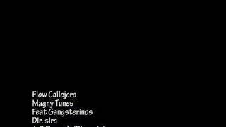 Magny Tunes Ft. Gangsterinos - Flow Callejero