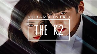 Kdrama intro : The K2