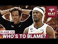 Who's to Blame for the Miami Heat's Season? | Miami Heat Podcast